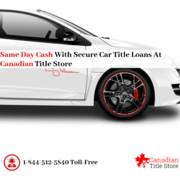 Same Day Cash With Secure Car Title Loans at Canadian Title Store