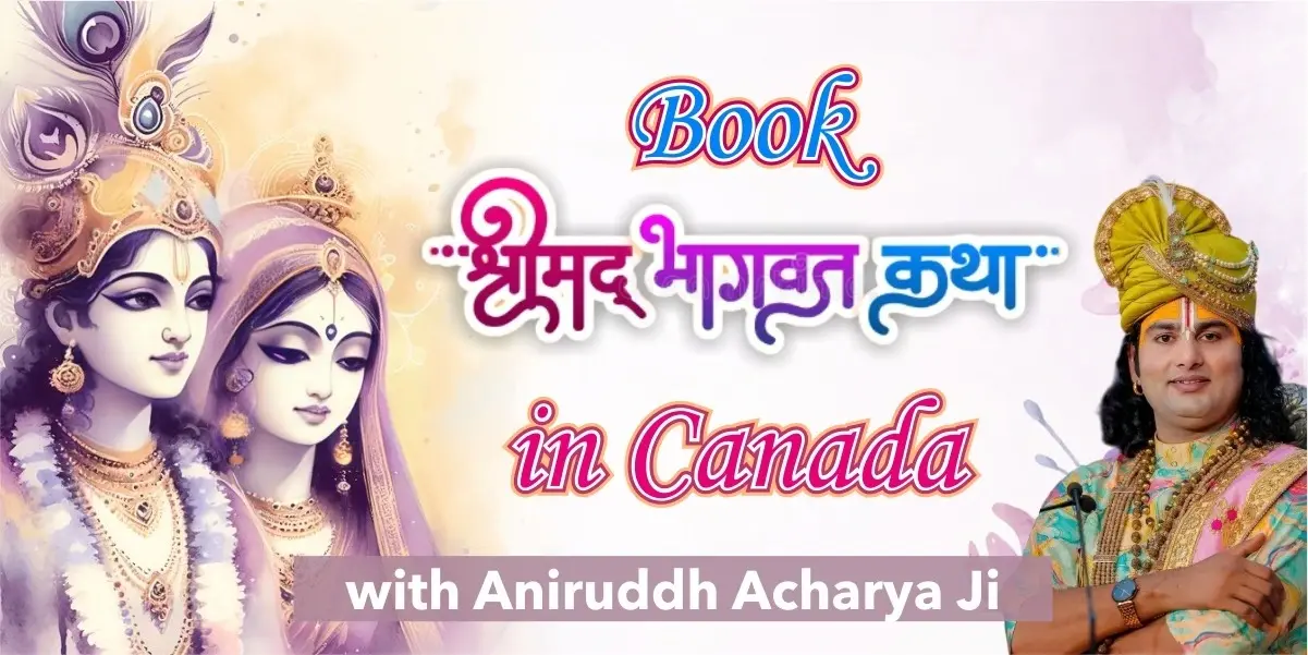 Host a Divine Bhagwat Katha Event in Canada with Aniruddhacharya Ji in